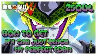 Dragonball Xenoverse How to get If i could just reach my perfect form