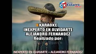 karaoke inexperto en olvidarte   alejandro fernandez (OBSEQUIO)