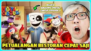 BANG CUPU REAKSI DIGITAL CIRCUS EP4!! PETUALANGAN DI RESTORAN CEPAT SAJI