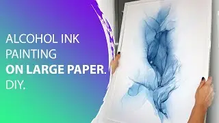 Alcohol ink painting on large paper  DIY