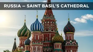 Saint Basil&rsquo;s Cathedral | Russia&rsquo;s Most Famous Landmark
