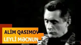 Alim Qasımov və Səkinə İsmayılova — Leyli və Məcnun