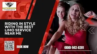 Riding in Style with the Limo Service Near Me @NationwideChauffeuredServices