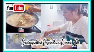 Let&rsquo;s Cook Jackfruit Vegetable w/ Coconut Milk 😍#food #vegetables #yummy