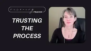 08. Trusting the Healing Process | Recovery Prayer #cptsdrecovery #chronicfatigue