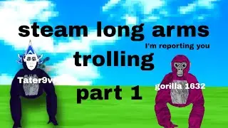 Trolling Kids With Steam long arms  (gorilla tag vr)#gorillatag