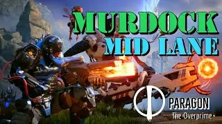 Paragon The Overprime | Murdock Mid Lane | Terrible Teammates