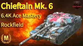 100. Chieftain Mk 6 with 6396 damage and Ace Mastery on Rockfield