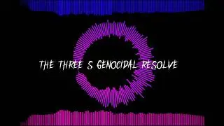The Three's Genocidal Resolve [Cubed] (Birthday Gift to @Instinctuality) (+FLP)