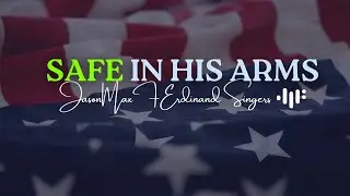 SAFE IN HIS ARMS | A MESSAGE OF HOPE AHEAD OF THE 2024 PRESIDENTIAL ELECTION