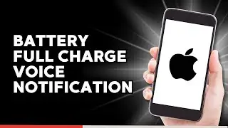 How to Turn on Battery Full Charge Voice Notification on iPhone