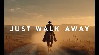 Just Walk Away