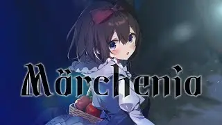 【MV】M&auml;rchenia / -LostFairy-