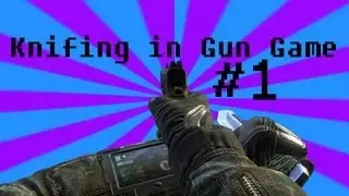 Knifing in Gun Game #1