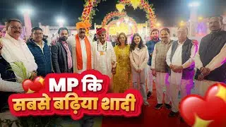 MP Ki Sabse Shandaar Shaadi 💍 | Grand Indian Wedding | Madhya Pradesh Wedding Vlog