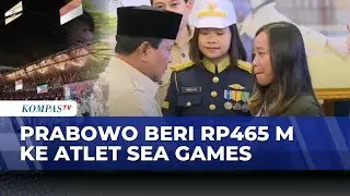Apresiasi Atlet SEA Games 2025, Presiden Prabowo Serahkan Bonus Rp465 Miliar | KOMPAS PAGI