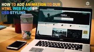 How to Add Animation to our HTML Web Page by CSS styling||Animate Web Page By Help of CSS||Coder-K||