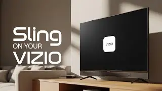 How to Activate the Sling TV App on Vizio SmartCast TV - step by step