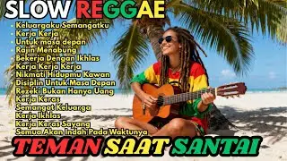 Kumpulan Musik Reggae  Favorit 🌴 Teman Saat Santai    Lagu REGGAE Motivasi Kerja kerasmu