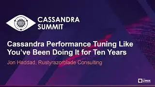 Cassandra Performance Tuning Like You've Been Doing It for Ten Years - Jon Haddad