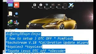 ដំឡើងកម្មវិធី​ឈុត​ បិតកូដ​  ( how to setup)  DTC OFF  #Pcmflash #techstream V.18 #toyolex3 #toyolex4