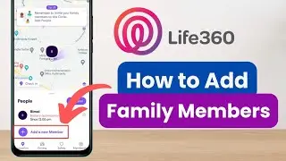 Как добавить члена семьи в Life 360!