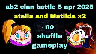Angry birds 2 clan battle 5 apr 2025 stella and Matilda X2 #ab2 clan battle today
