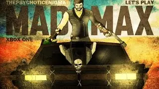 TRAITOR! | Let's Play: Mad Max Part 24 | Search for Chumbucket