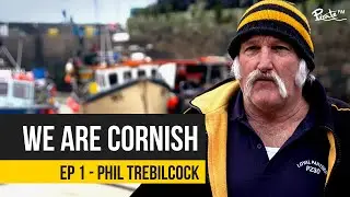 We Are Cornish - Ep 1 Phil Trebilcock