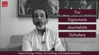 Course Introduction - Indian Foreign Policy: Its Crafting and Implementation