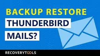How to Backup and Restore Thunderbird Emails &ndash; Quick solution