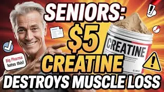 SENIORS: This $5 Creatine DESTROYS Muscle Loss (Big Pharma&rsquo;s Worst Nightmare!)