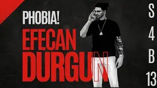 EFECAN DURGUN 13. BÖLÜM |  PHOBIA! | KEKV 1.0