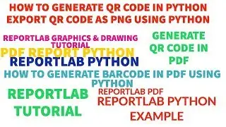 REPORTLAB|REPORTLAB PYTHON TUTORIAL|How To Generate QR Code Using Python|PART:41