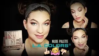 Палитра теней L.A. Colors Nude! Первые впечатления + обзор + урок макияжа!