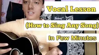 Vocal Lesson For Beginners  | How To Sing Any Song |