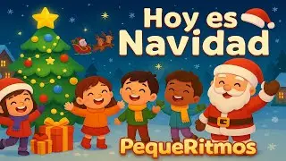 🎅 Hoy es Navidad 🎄 | Canci&oacute;n Infantil | Villancico Navide&ntilde;o | PequeRitmos