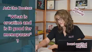 A Doctor's thoughts on creatine : Ask the Doctor Q&A