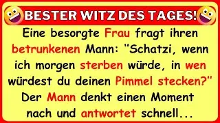 😁BESTER WITZ DES TAGES! Eine besorgte Frau fragt ihren betrunkenen Mann...