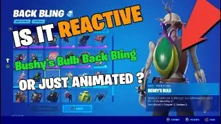 Is The New Free Fortnite Bushy's Bulb Back Bling Secretly Reactive? Gameplay and Review