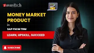 Money Market Product in SAP FSCM TRM | ZaranTech