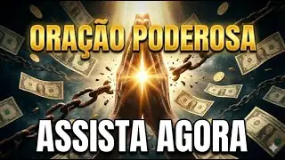 A PODEROSA ORAÇÃO QUE QUEBRA BLOQUEIOS FINANCEIROS E EMOCIONAIS.