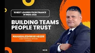 Turning Risk into Excellence | Mahabaleshwar Hegde | 10 Best Leaders from Finance in India 2025