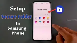 Secure Folder Setup Complete Process In Samsung Phone 2025 | Android Gyan 
