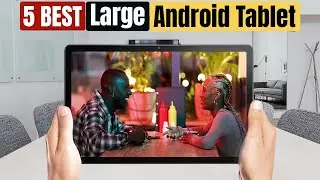 Best Large Android Tablets of 2025 [Updated]