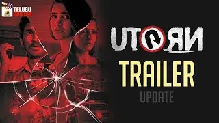 Samantha U TURN Movie TRAILER update | Pawan Kumar | #UTurn | 2018 Telugu Movies | Telugu Cinema
