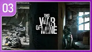 This War of Mine - Part 3 - Quiet Chill Stream / Second Run [No Mic]