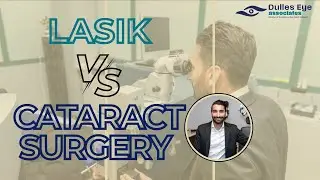 LASIK vs. Laser Cataract Surgery &mdash; Explained by an Eye Surgeon