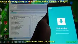 Update Samsung Galaxy J5 Prime SM-G570M to Android 7 Nougat