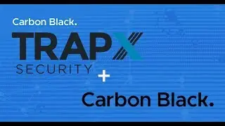 The Integration of TrapX Security's DeceptionGrid&trade; with Carbon Black